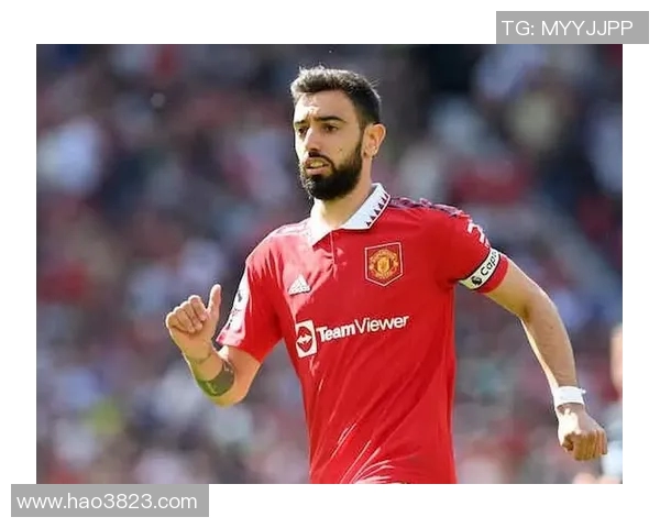 布鲁诺费尔南德斯：足球场上的灵魂指挥官与战术大师